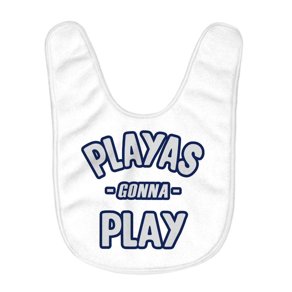 Playas Gonna Play Baby Bibs - Funny Baby Feeding Bibs - Themed Bibs for Eating - MRSLM