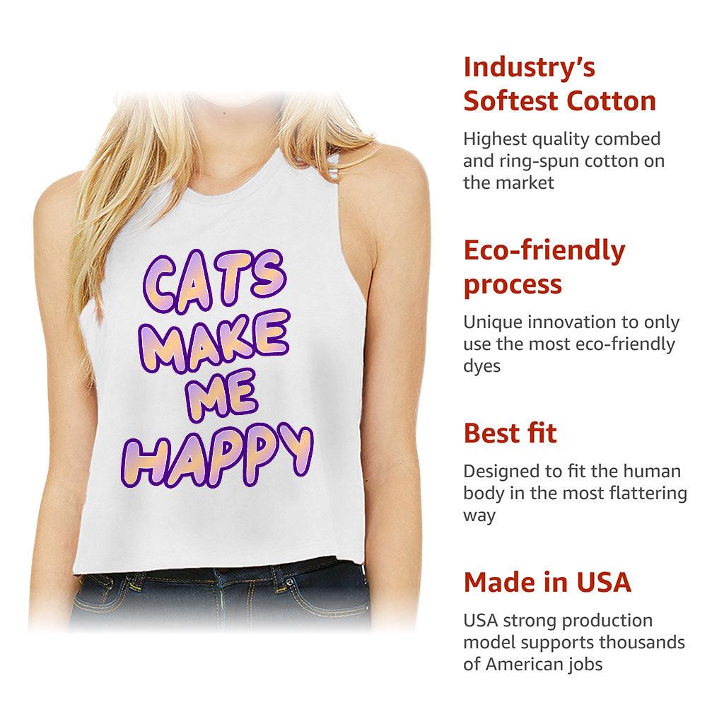 Cats Make Me Happy Racerback Cropped Tank - Cute Women's Tank - Best Design Tank Top - MRSLM