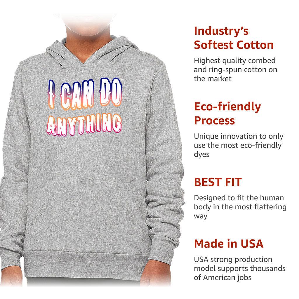 I Can Do Anything Kids' Sponge Fleece Hoodie - Best Print Kids' Hoodie - Graphic Hoodie for Kids - MRSLM