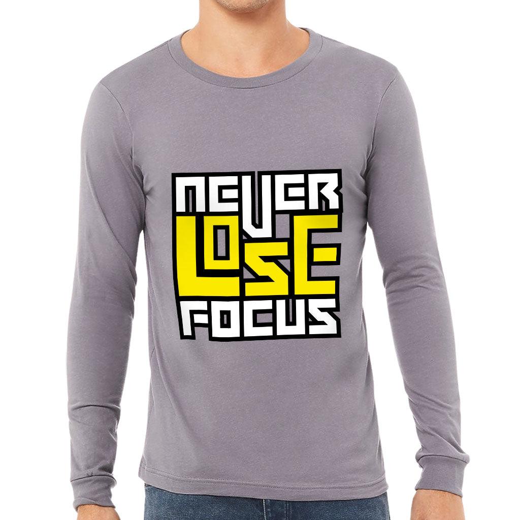 Never Lose Focus Long Sleeve T-Shirt - Inspirational T-Shirt - Printed Long Sleeve Tee - MRSLM